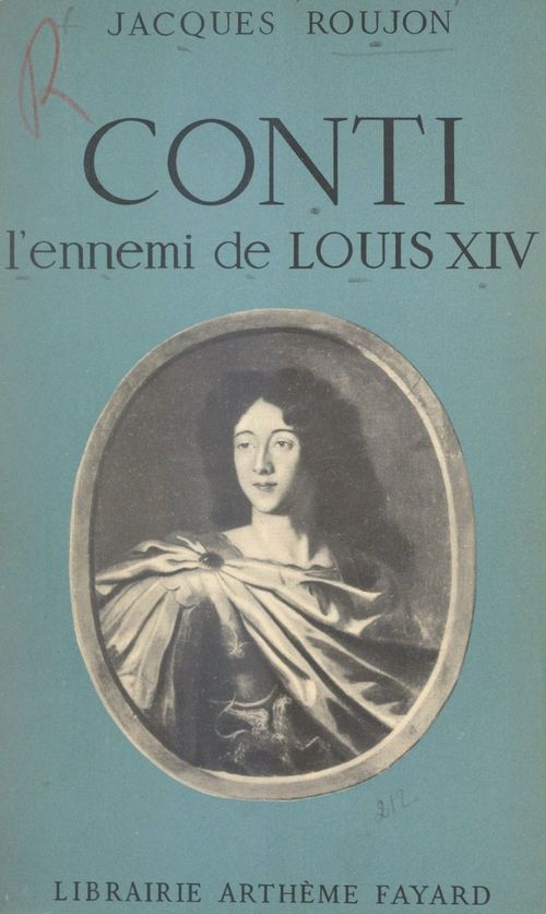 ebook cover of Conti, l'ennemi de Louis XIV, by Jacques Roujon