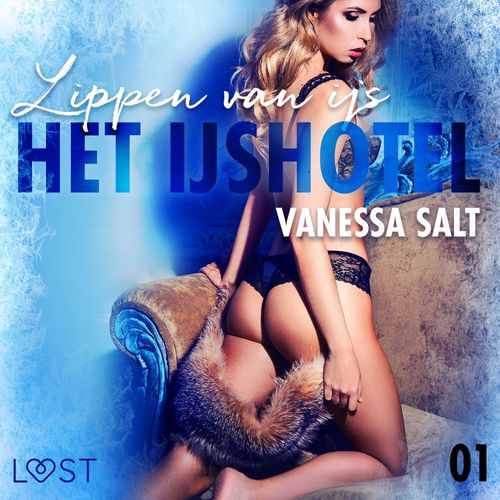 audiobook cover of Het IJshotel 1: Lippen van ijs - erotisch verhaal, by Vanessa Salt