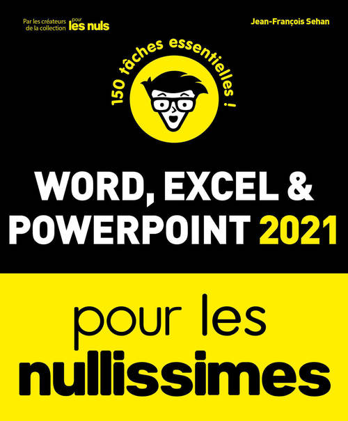 Couverture ebook de Word, Excel, PowerPoint 2021 pour les Nullissimes, de Jean-François Sehan
