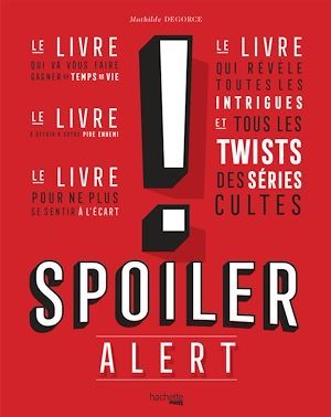 ebook cover of Spoiler Alert, by Mathilde Degorce