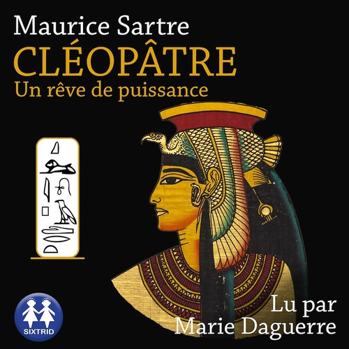 audiobook cover of Cléopâtre - Un rêve de puissance, by Maurice Sartre