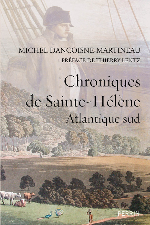 ebook cover of Chroniques de Sainte-Hélène - Atlantique sud, by Michel Dancoisne-Martineau