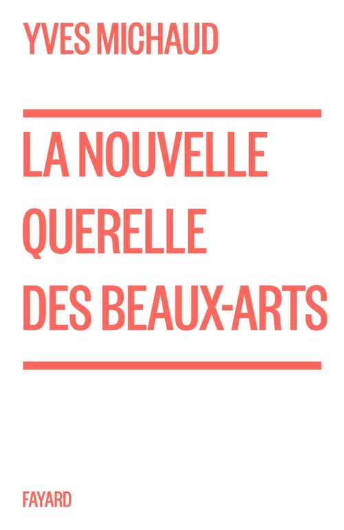 Couverture ebook de La nouvelle querelle des Beaux-Arts, de Yves Michaud