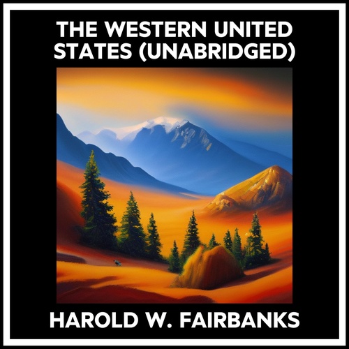 Couverture audiobook de The Western United States (Unabridged), de Harold W. Fairbanks