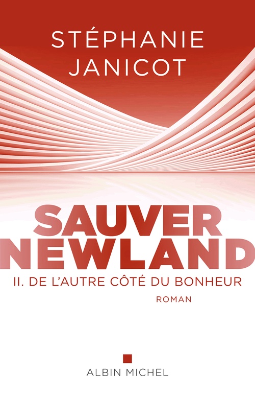 Couverture ebook de Sauver Newland - Episode 2 : De l´autre côté du bonheur, de Stephanie Janicot