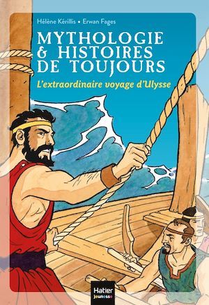 ebook cover of Mythologie et histoires de toujours - L'extraordinaire voyage d'Ulysse dès 9 ans, by Hélène Kérillis
