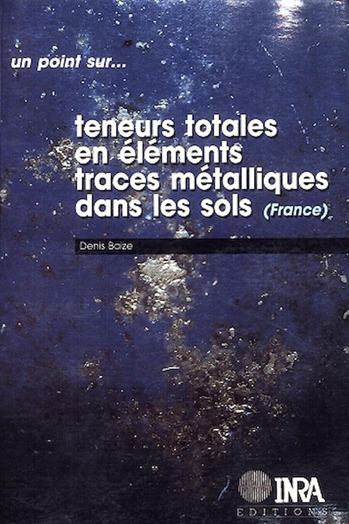 ebook cover of Teneurs totales en éléments traces métalliques dans les sols (France), by Denis Baize