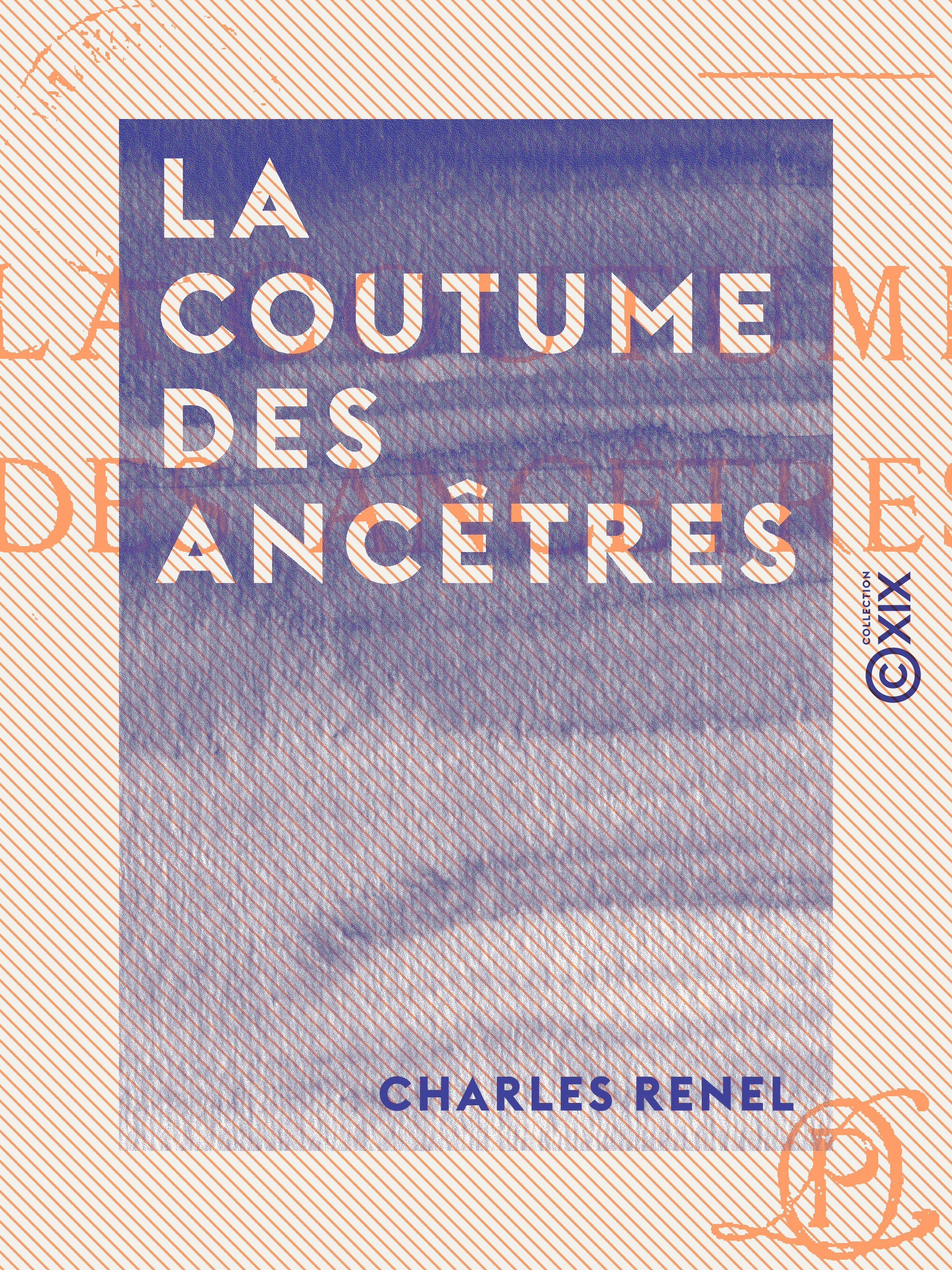 ebook cover of La Coutume des ancêtres, by Charles Renel