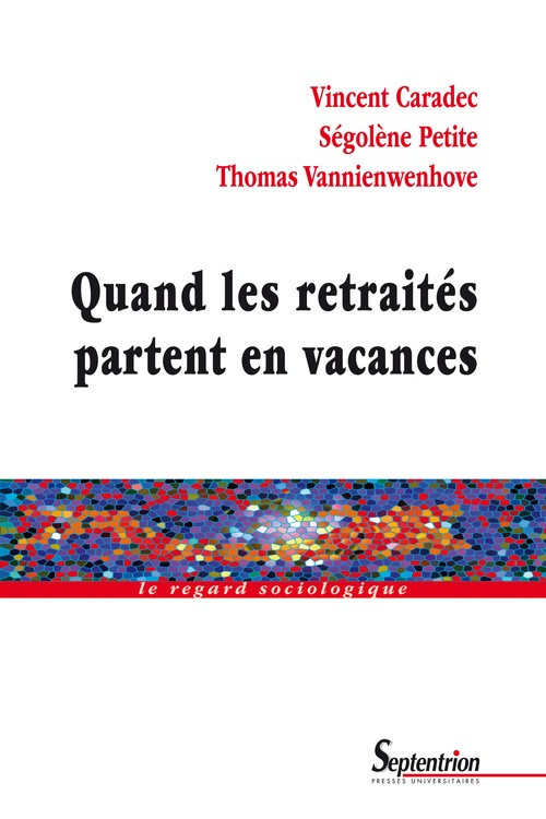ebook cover of Quand les retraités partent en vacances, by Vincent Caradec, Segolene Petite, Thomas Vannienwenhove