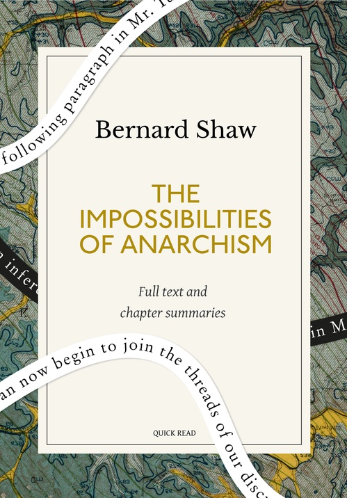 ebook cover of The Impossibilities of Anarchism: A Quick Read edition, by Bernard Shaw, Quick Read