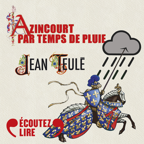 Couverture audiobook de Azincourt par temps de pluie, de Jean Teulé