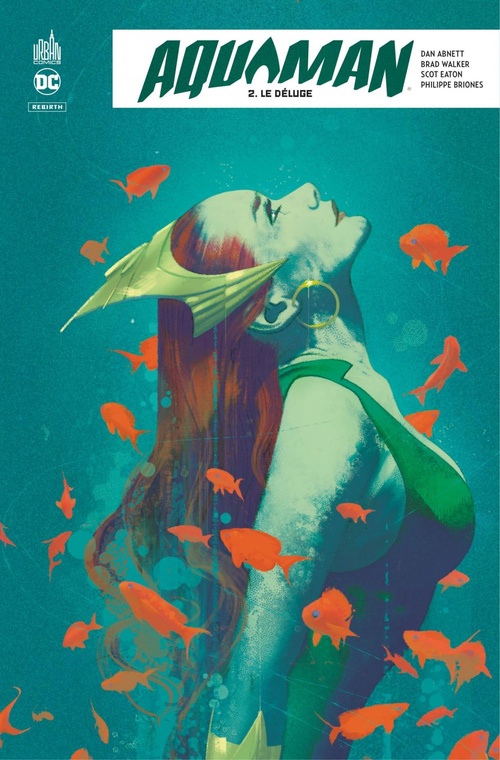 Couverture ebook de Aquaman Rebirth - Tome 2 - Le déluge, de Collectif