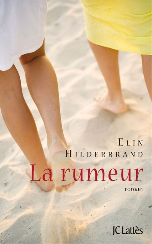 Couverture ebook de La rumeur, de Elin Hilderbrand