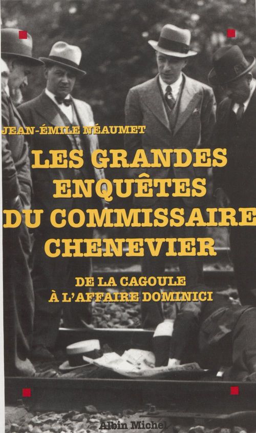 Couverture ebook de Les grandes enquêtes du commissaire Chenevier, de Jean-émile Néaumet