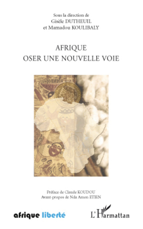 Couverture ebook de Afrique oser une nouvelle voie, de Gisèle Dutheuil, Mamadou Koulibaly