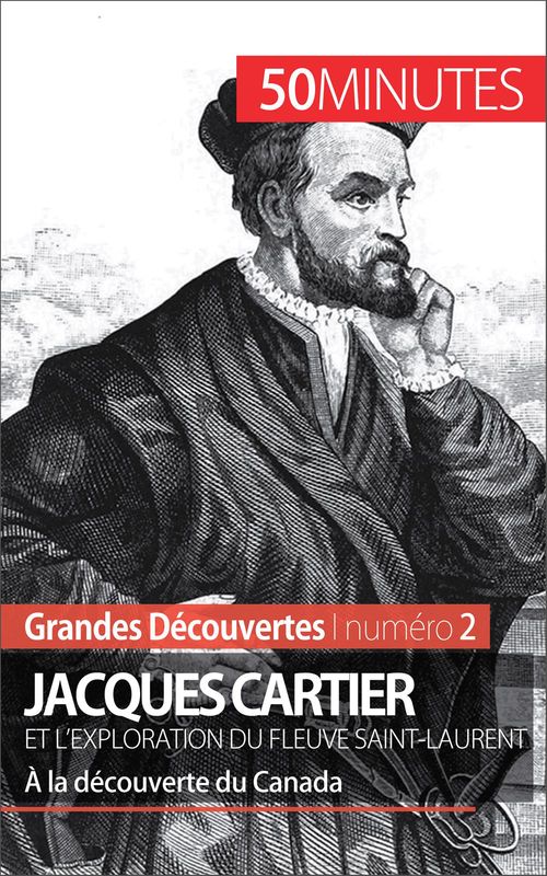 Couverture ebook de Jacques Cartier et l'exploration du fleuve Saint-Laurent, de Joffrey Lienart