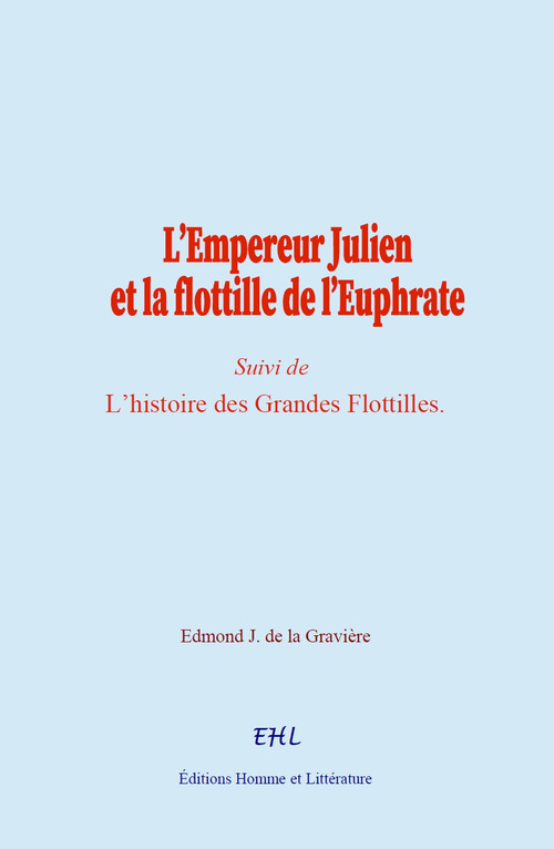 Couverture ebook de L´empereur Julien et la flottille de l´Euphrate, de Edmond J. De La Graviere