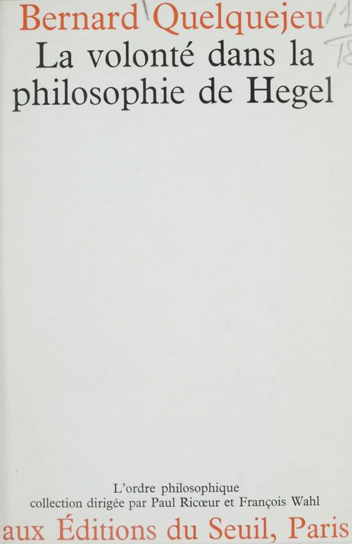 ebook cover of La volonté dans la philosophie de Hegel, by Bernard Quelquejeu