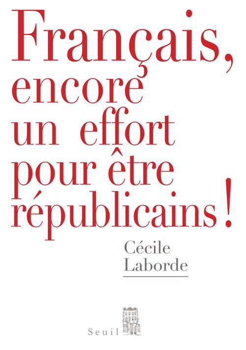 Couverture ebook de Français, encore un effort pour être républicains!, de Cécile Laborde
