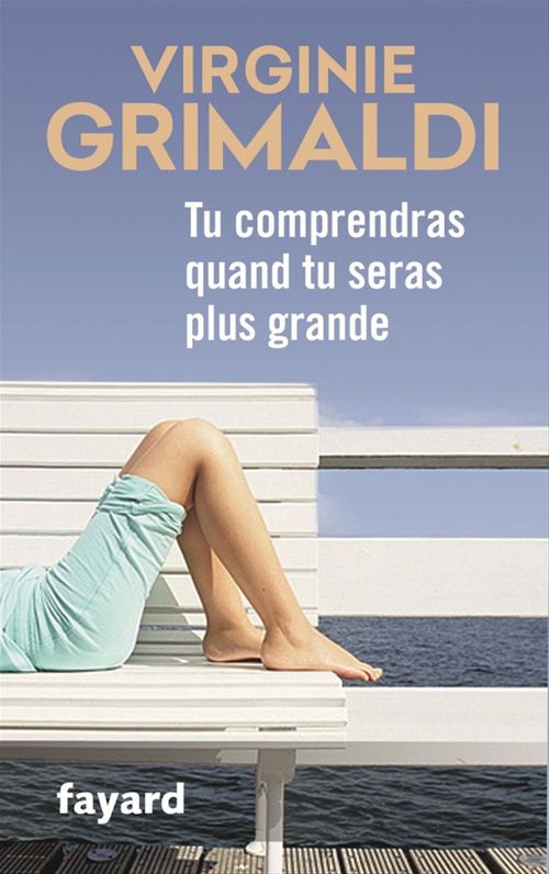 ebook cover of Tu comprendras quand tu seras plus grande, by Virginie Grimaldi