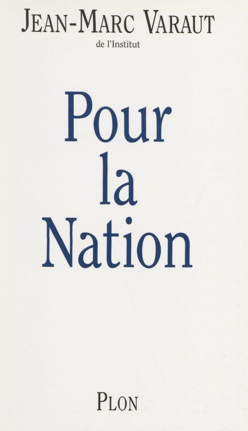 Couverture ebook de Pour la Nation, de Jean-marc Varaut