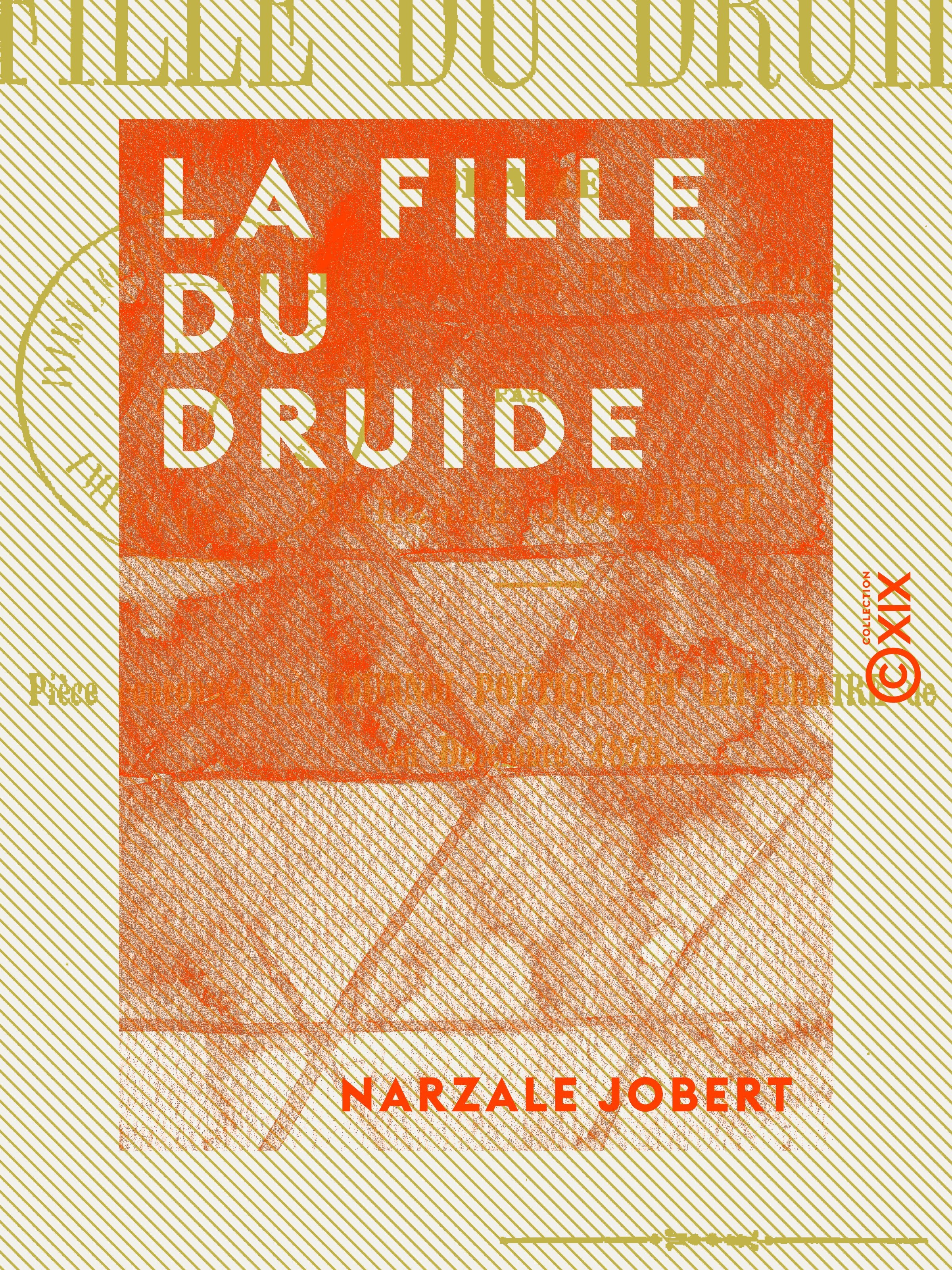 Couverture ebook de La Fille du druide - Drame en trois actes et en vers, de Narzale Jobert
