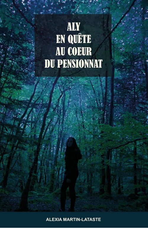 Couverture ebook de Aly en quête au coeur  du pensionnat, de Alexia Martin-Lataste