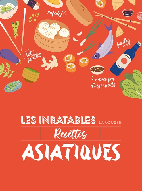 Couverture ebook de Les Inratables - Recettes asiatiques, de Collectif
