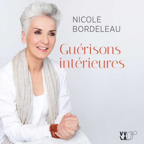 Couverture audiobook de Guérisons intérieures, de Nicole Bordeleau
