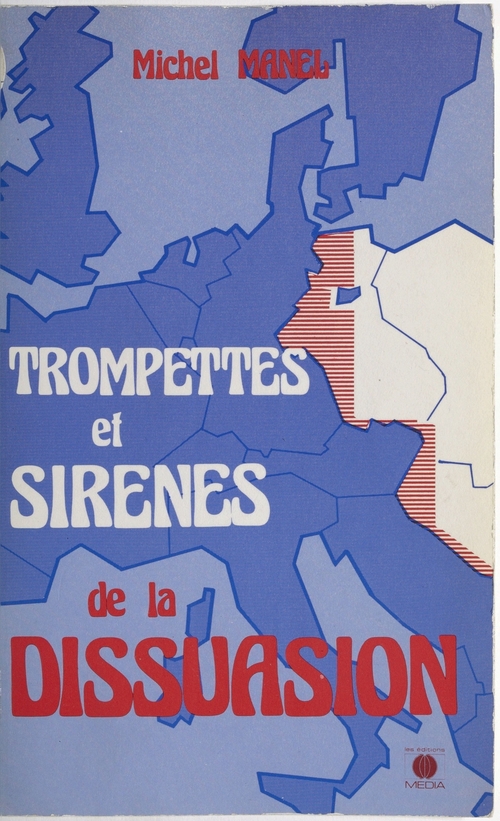 Couverture ebook de Trompettes et sirènes de la dissuasion, de Michel Manel