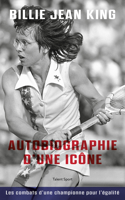 Couverture ebook de Billie Jean King : Autobiographie d'une icône, de Billie Jean King