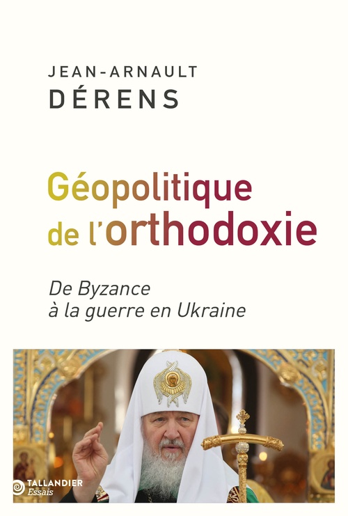 ebook cover of La géopolitique de l'orthodoxie, by Jean-Arnault Dérens