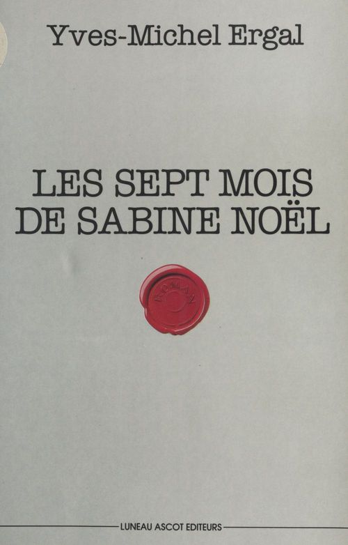 ebook cover of Les sept mois de Sabine Noël, by Yves-Michel Ergal