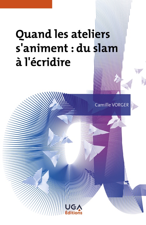 ebook cover of Quand les ateliers s´animent : du slam à l´écridire, by Camille Vorger