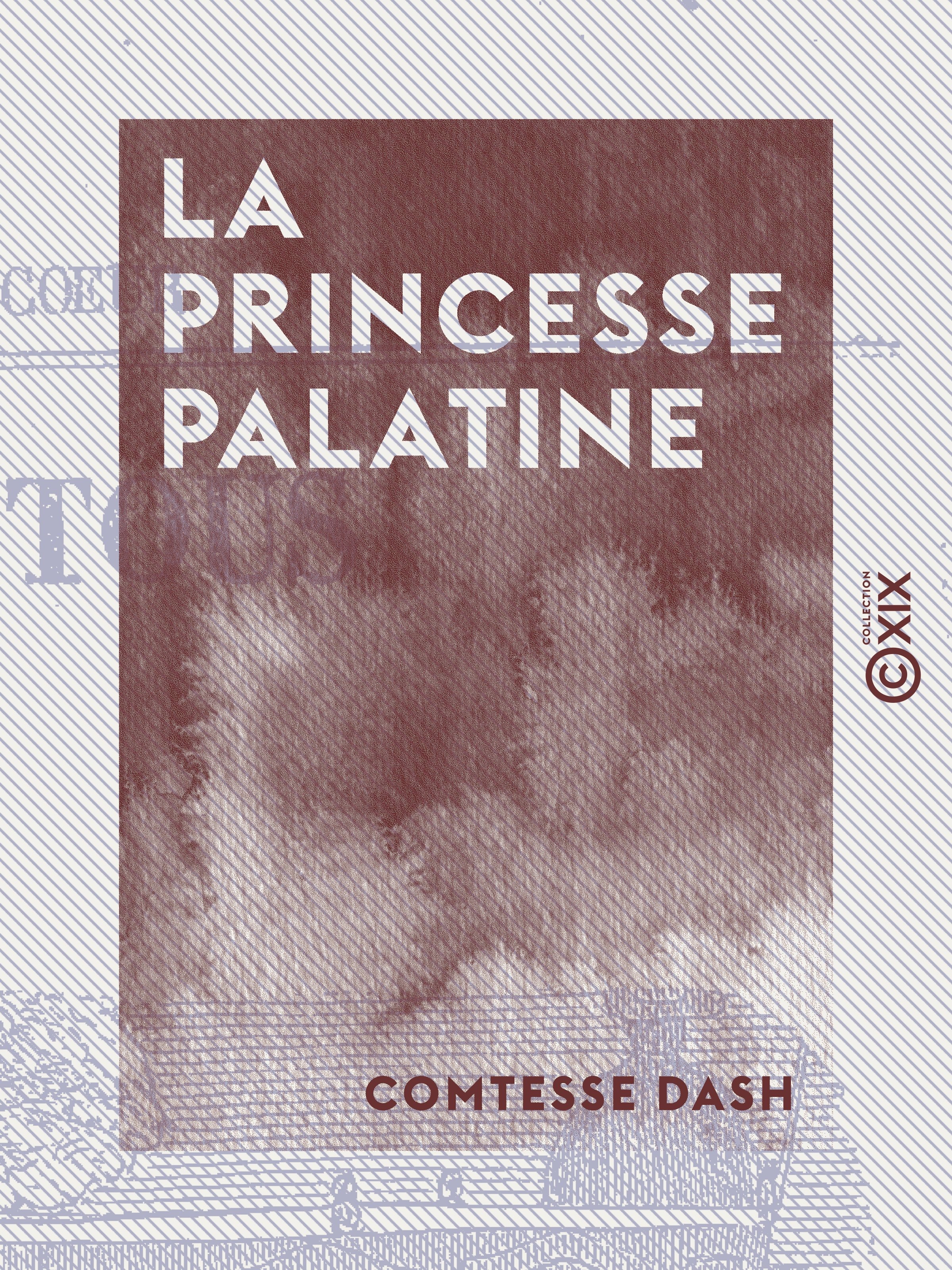 Couverture ebook de La Princesse Palatine, de Comtesse Dash