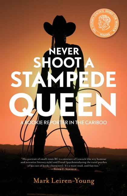ebook cover of Never Shoot a Stampede Queen, by Mark Leiren-Young