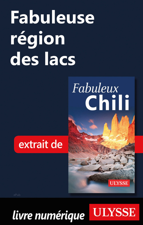 Couverture ebook de Fabuleuse région des lacs (Chili), de Collectif