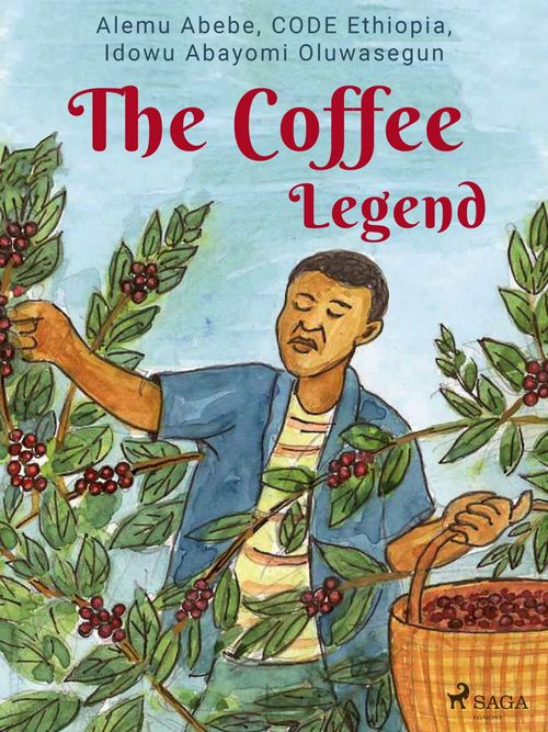 ebook cover of The Coffee Legend, by Alemu Abebe, Code Ethiopia, Idowu Abayomi Oluwasegun