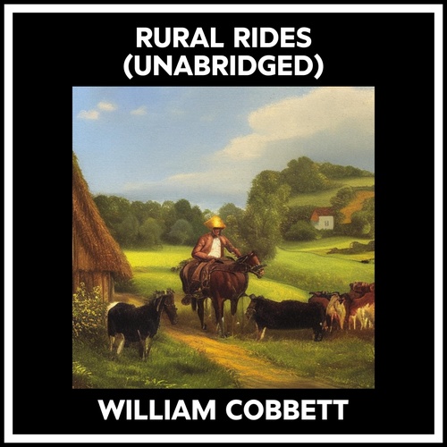 Couverture audiobook de Rural Rides (Unabridged), de WILLIAM COBBETT