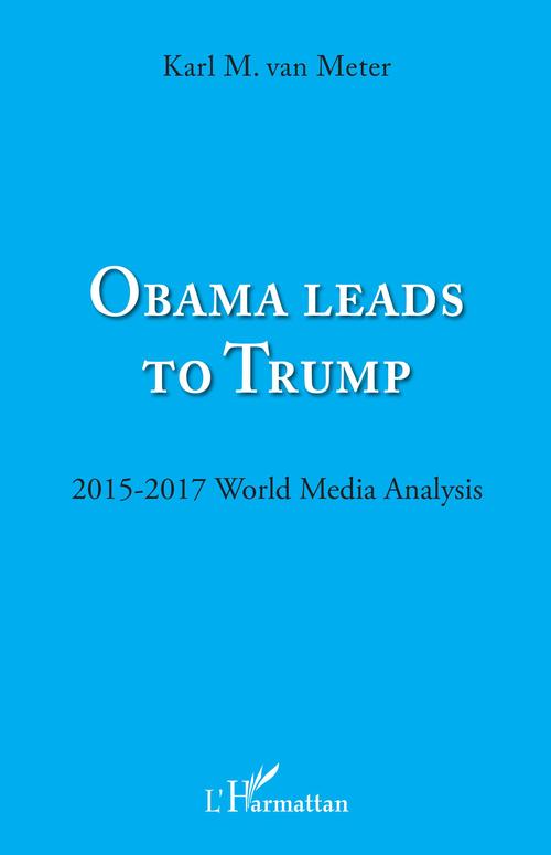 ebook cover of Obama leads to Trump, by Karl Van Meter