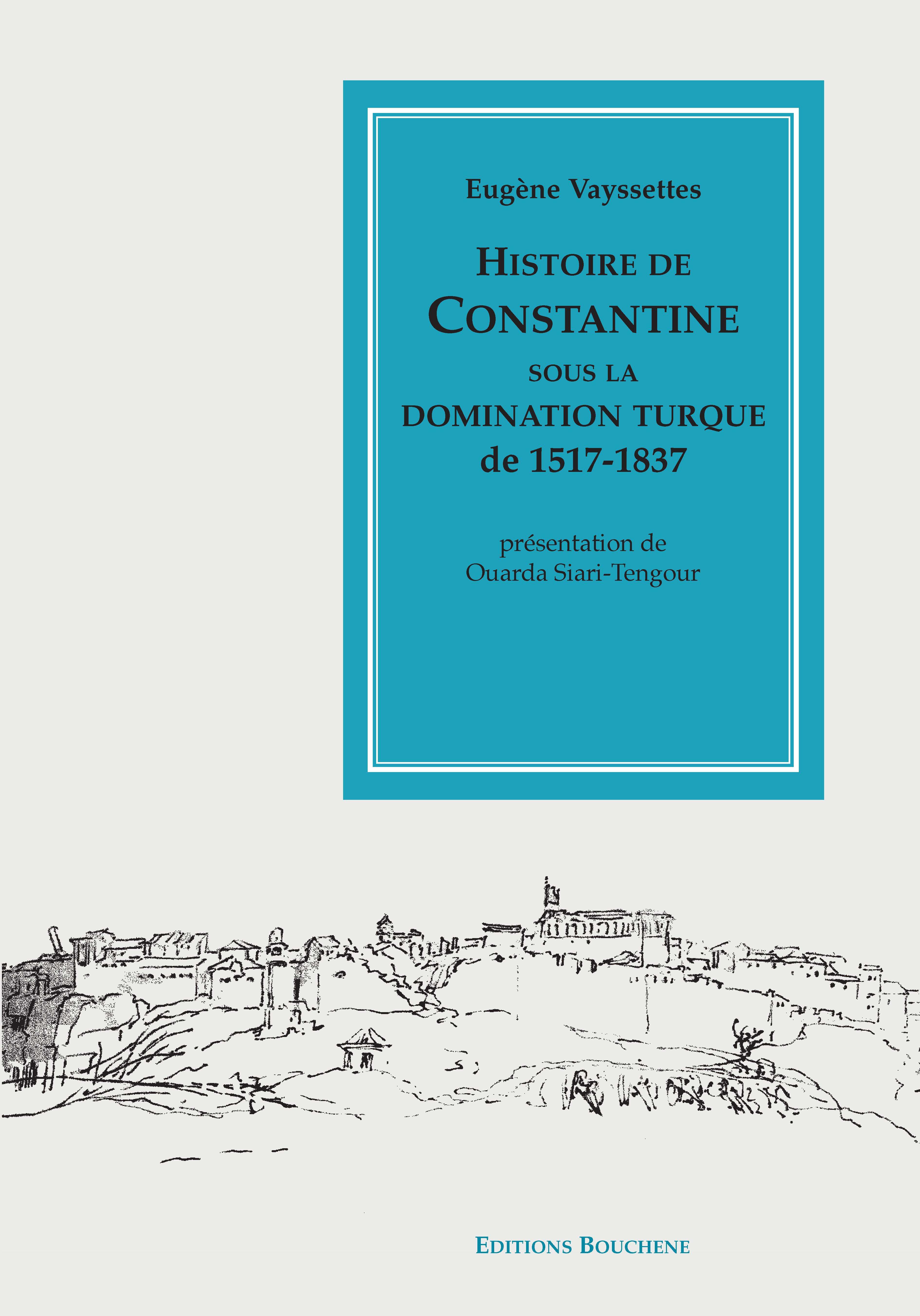 Couverture ebook de Histoire de Constantine sous la domination turque, 1517-1837, de Eugène Vayssettes