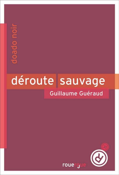 Couverture ebook de Déroute sauvage, de Guillaume Guéraud
