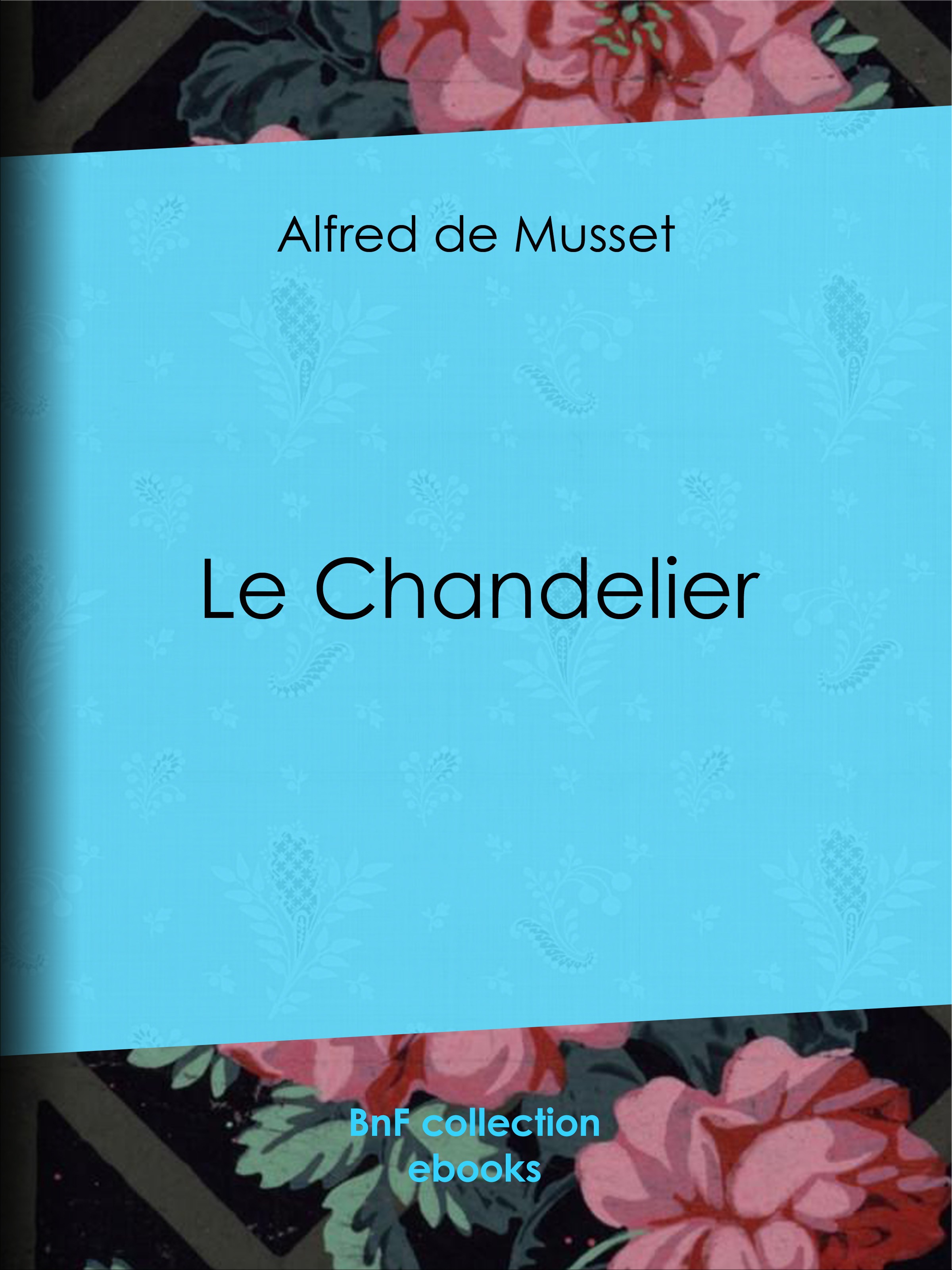ebook cover of Le Chandelier, by Alfred de Musset