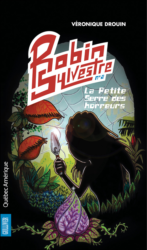 ebook cover of Robin Sylvestre 2 - La Petite Serre des horreurs, by Véronique Drouin