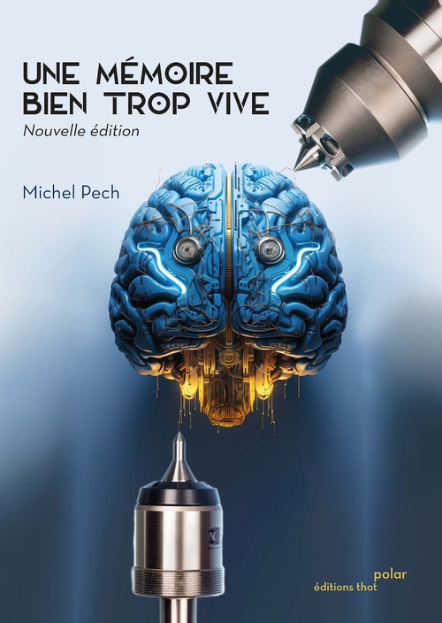 ebook cover of Une mémoire bien trop vive, by Michel Pech