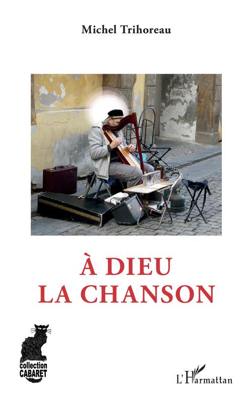 Couverture ebook de A Dieu la chanson, de Michel Trihoreau