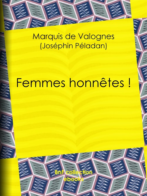 ebook cover of Femmes honnêtes !, by Bac, Marquis De Valognes, Felicien Rops