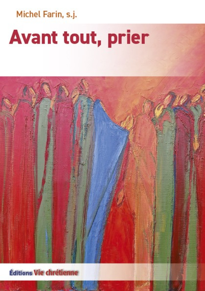 Couverture ebook de Avant tout, prier, de Michel Farin