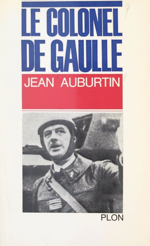 Couverture ebook de Le colonel de Gaulle, de Jean Auburtin