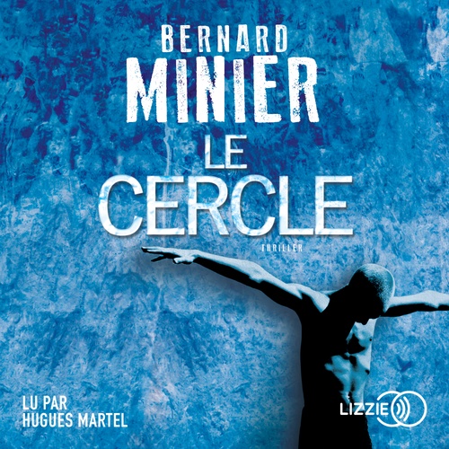 Couverture audiobook de Le Cercle, de Bernard Minier